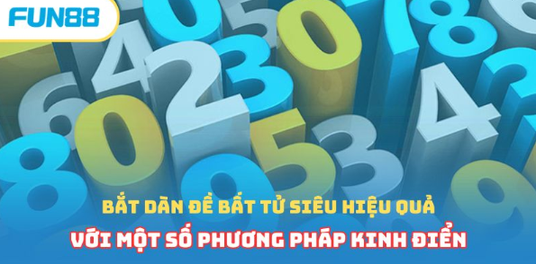 Bắt dàn đề bất tử siêu hiệu quả 